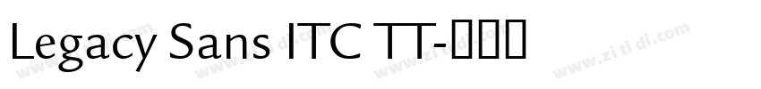 Legacy Sans ITC TT字体转换